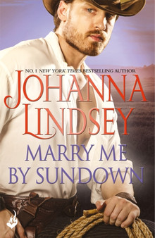 Marry Me By Sundown : Enticing historical romance from the legendary bestseller by Johanna Lindsey - Paperback