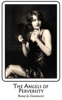 The Angels of Perversity by Remy de Gourmont - Paperback