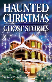 Haunted Christmas : Ghost Stories by Jo-Anne Christensen - Paperback