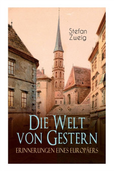 Die Welt von Gestern. Erinnerungen eines Europaers by Stefan Zweig - Paperback