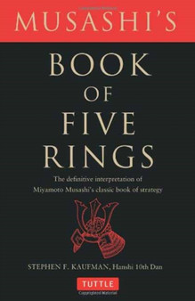 Musashi's Book of Five Rings : The Definitive Interpretation of Miyamoto Musashi's Classic Book of Strategy by Miyamoto Musashi - Paperback