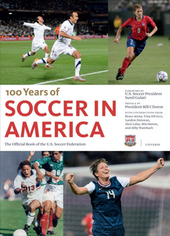 Soccer in America : The Official Book of the US Soccer Federation by Sunil Gulati - Hardback