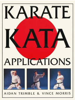 Karate Kata Applications by Aidan Trimble - Paperback