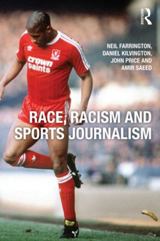 Race, Racism and Sports Journalism by Neil Farrington - Paperback
