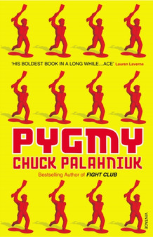 Pygmy by Chuck Palahniuk - Paperback
