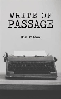 Write of Passage by Kim Wilson - Hardback