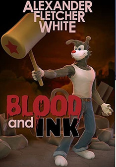 Blood and Ink by Alexander White - Hardback