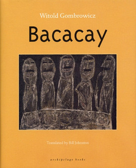 Bacacay by Witold Gombrowicz - Paperback