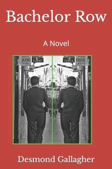 Bachelor Row : A Novel by Desmond Gallagher - Paperback