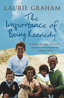 The Importance of Being Kennedy by Laurie Graham - Paperback
