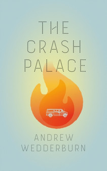 The Crash Palace by Andrew Wedderburn - Paperback