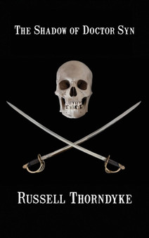 The Shadow of Doctor Syn by Russell Thorndyke - Hardback