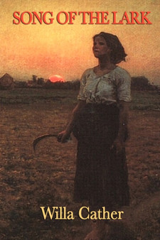 Song of the Lark by Willa Cather - Paperback