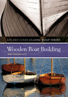 Wooden Boatbuilding by Jean-Francois Garry - Paperback