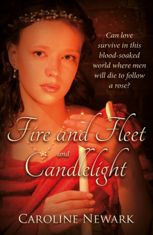 Fire and Fleet and Candlelight by Caroline Newark - Paperback