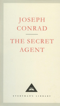 The Secret Agent : A Simple Tale by Joseph Conrad - Hardback
