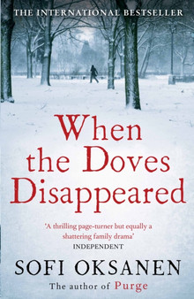 When the Doves Disappeared by Sofi Oksanen - Paperback