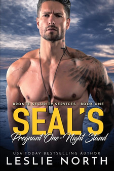 SEAL's Pregnant One-Night Stand : 1 by Leslie North - Paperback