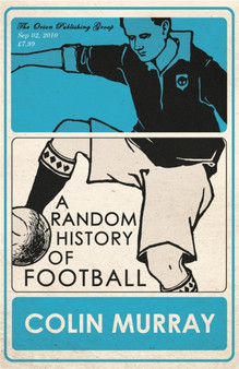 A Random History of Football by Colin Murray - Paperback