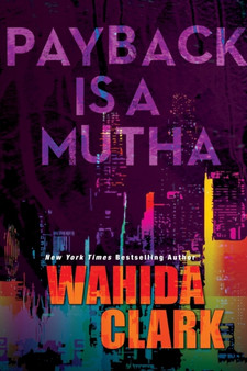 Payback Is A Mutha by Wahida Clark - Paperback