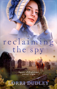Reclaiming the Spy by Lorri Dudley - Paperback