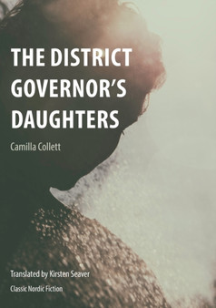 The District Governor's Daughters by Camilla Collett - Paperback