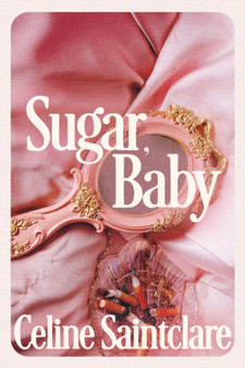 Sugar, Baby by Celine Saintclare - Paperback