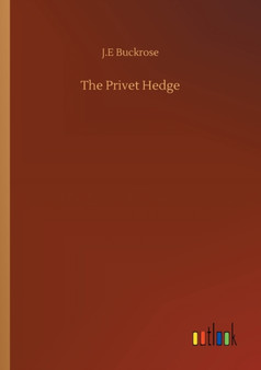The Privet Hedge by J E Buckrose - Paperback