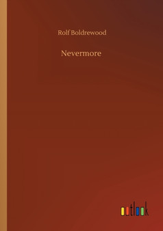 Nevermore by Rolf Boldrewood - Paperback