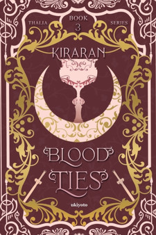 Blood Ties (Thalia Series, Book 3) by Kiraran - Paperback