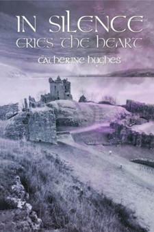 In Silence Cries the Heart by Catherine Hughes - Paperback