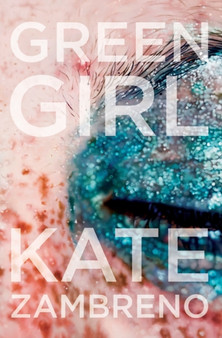 Green Girl : A Novel by Kate Zambreno - Paperback