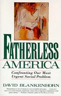 Fatherless America by David Blankenhorn - Paperback