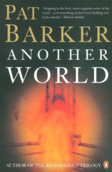 Another World by Pat Barker - Paperback