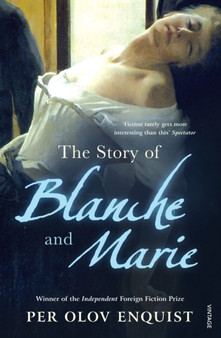 The Story of Blanche and Marie by Per Olov Enquist - Paperback