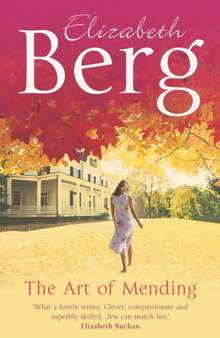 The Art Of Mending by Elizabeth Berg - Paperback