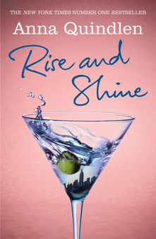 Rise and Shine by Anna Quindlen - Paperback