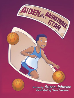 Aiden, the Basketball Star! by Suzan Johnson - Hardback