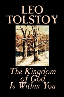 The Kingdom of God is within You by Leo Tolstoy - Paperback