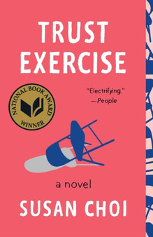 Trust Exercise : A Novel by Susan Choi - Paperback
