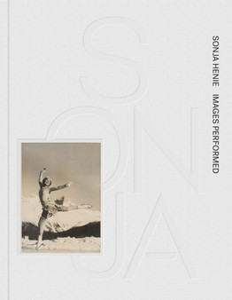 Sonja Henie: Images Performed by Sonja Henie - Hardback
