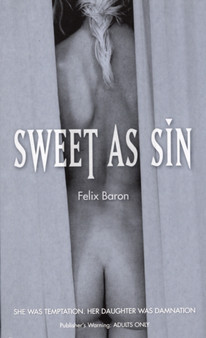 Sweet as Sin by Felix Baron - Paperback