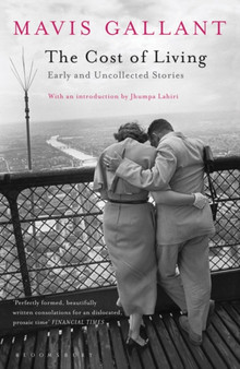 The Cost of Living : Early and Uncollected Stories by Mavis Gallant - Paperback