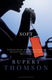 Soft by Rupert Thomson - Paperback