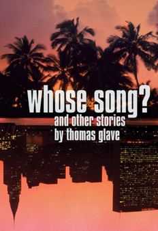 Whose Song? : And Other Stories by Thomas Glave - Paperback