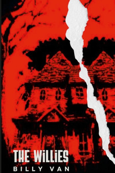 The Willies : Short Horror Stories by Billy Van - Paperback