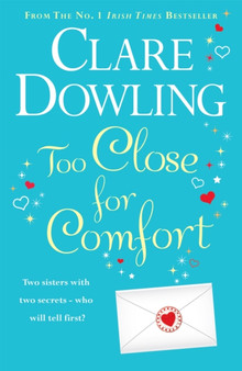 Too Close For Comfort by Clare Dowling - Paperback