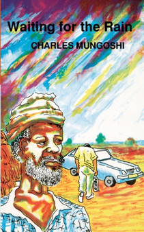 Waiting for the Rain : 1 by Charles Mungoshi - Paperback