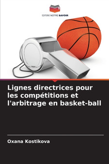 Lignes directrices pour les competitions et l'arbitrage en basket-ball by Oxana Kostikova - Paperback