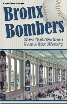 Bronx Bombers : New York Yankees Home Run History by Lew Freedman - Paperback